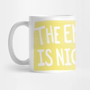 the end is nigh - yellow sign Mug